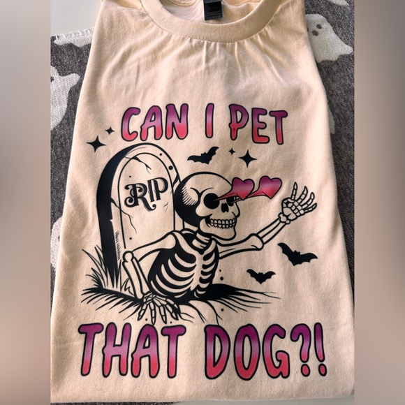 Tops - Can I Pet That Dog Halloween Tshirt. Brand new, XL (1) & 2XL (1) sizes (unisex)